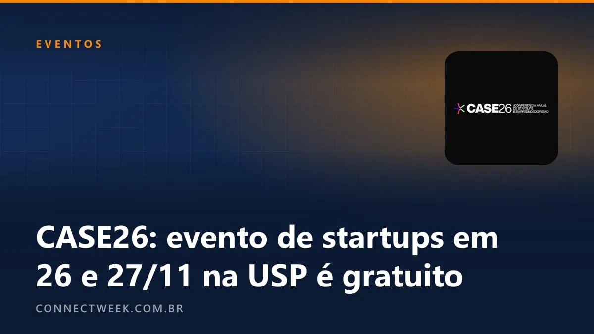 ABStartups leva o CASE26 à FEA-USP em 26 e 27 de novembro, com inscrição gratuita e rodadas de negócios